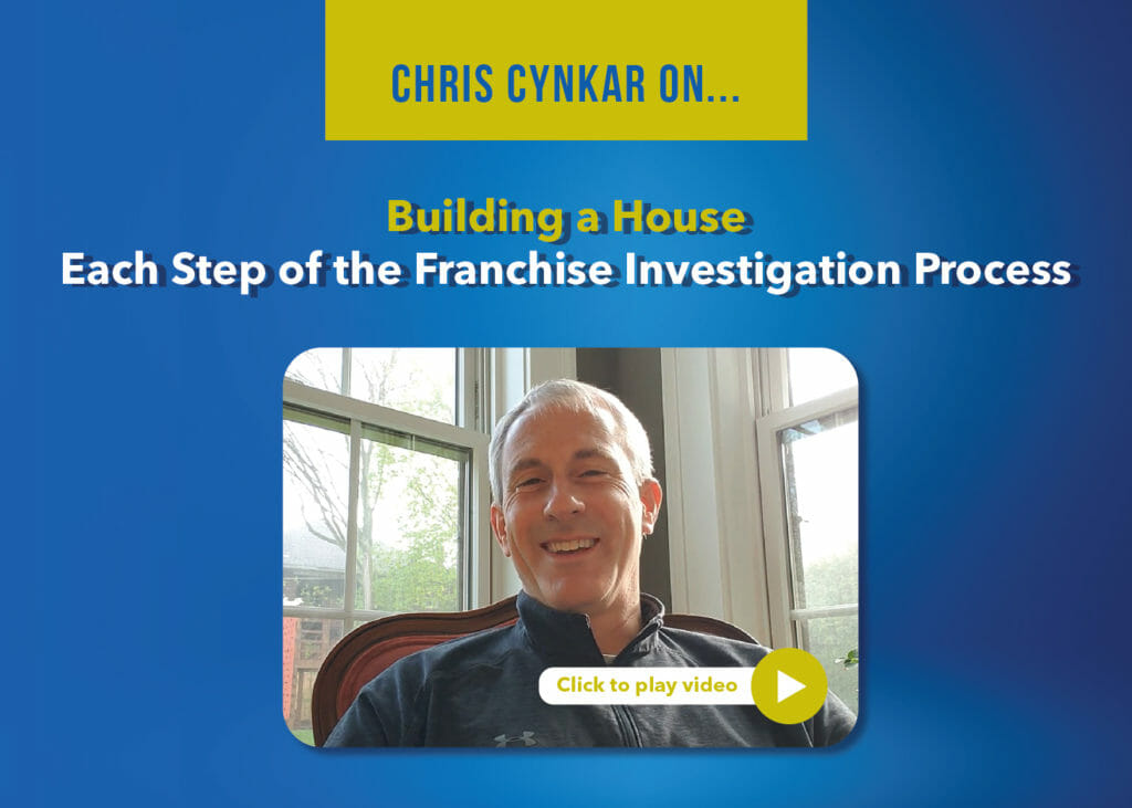 Building a House – Each Step of the Franchise Investigation Process
